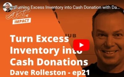 Interview with Dave Rolleston: Turning Excess Inventory Into Cash Donations